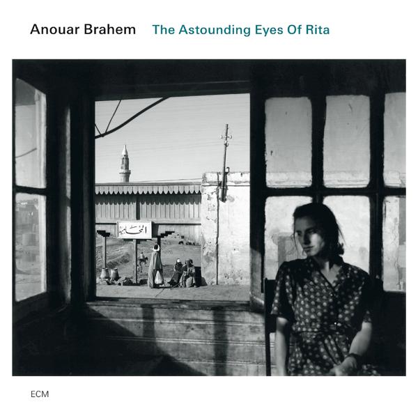 Anouar Brahem - The Astounding Eyes Of Rita