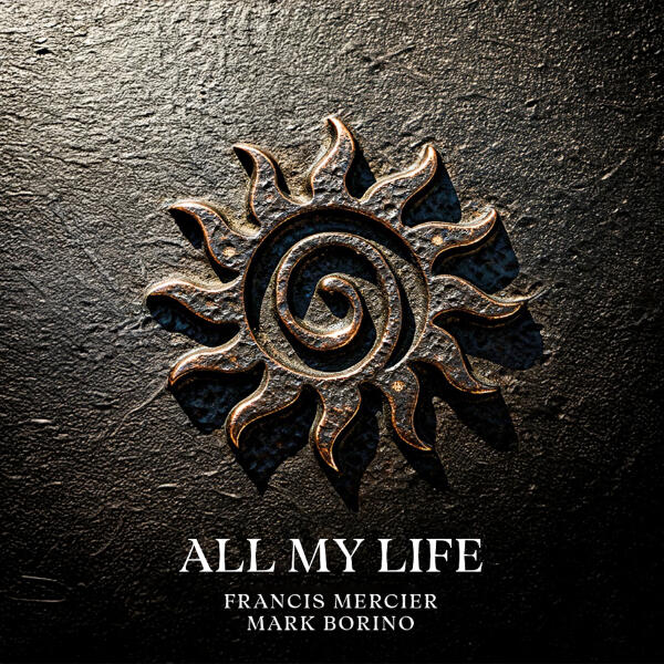 Francis Mercier, Mark Borino - All My Life