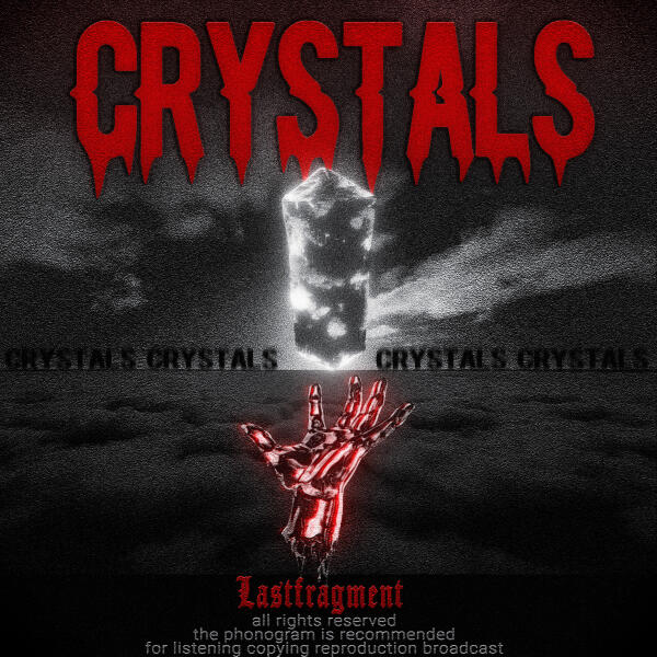 Lastfragment - Crystals