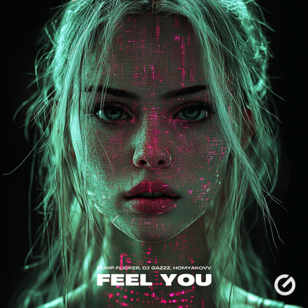 Bump Flicker, DJ Gazzz, homyakovv - Feel You