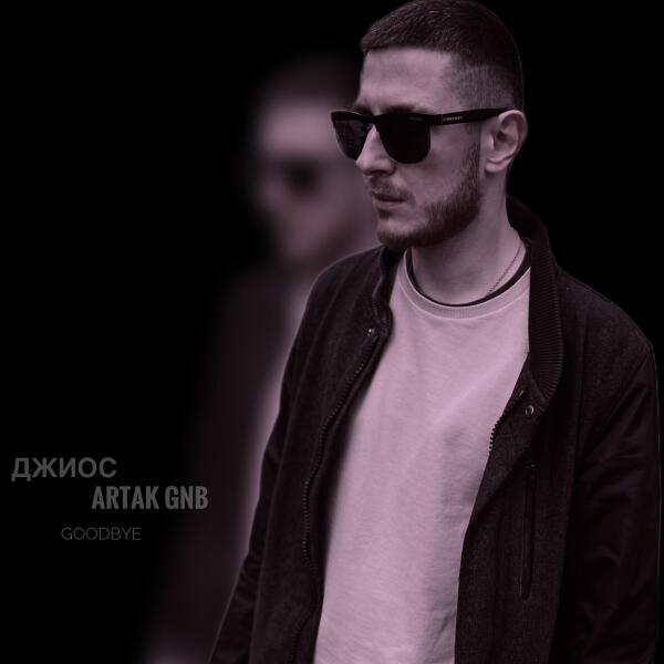 Джиос, Artak GNB - Goodbye