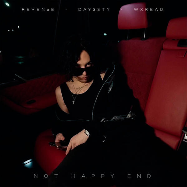 REVEN6E, WXREAD, DAYSSTY - Not Happy End