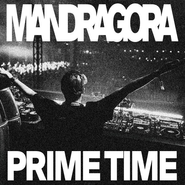 Mandragora - Prime Time