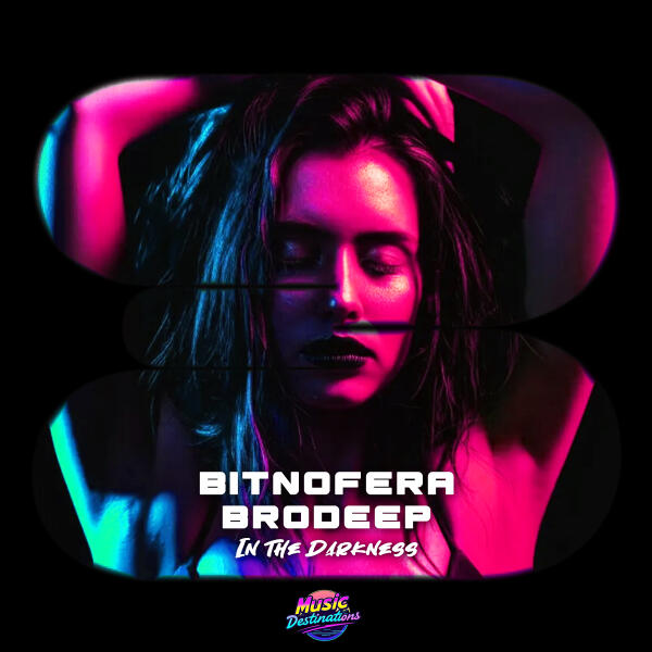 Bitnofera, BrodEEp - In The Darkness