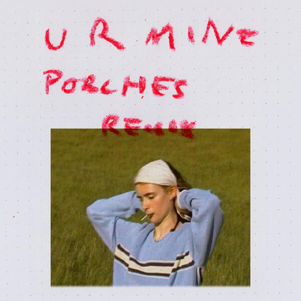 Porches, Kaeto - U R MINE - Porches Remix