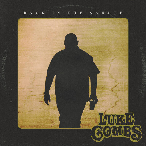 Luke Combs - Back in the Saddle