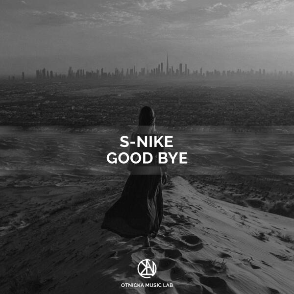 S-Nike - Good Bye