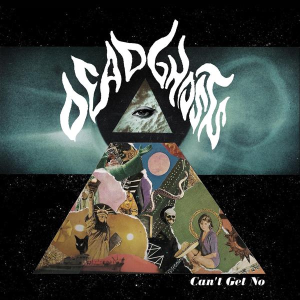 Dead Ghosts - Can't Get No