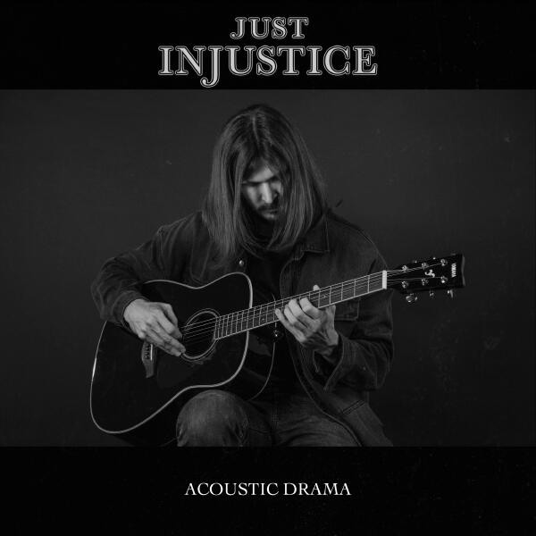 Just Injustice - I Can't Pretend (Acoustic Version)