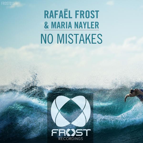 Rafael Frost, Maria Nayler - No Mistakes (Dub)