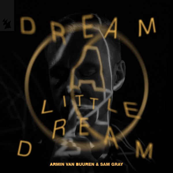 Armin Van Buuren, Sam Gray - Dream A Little Dream