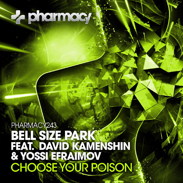 Bell Size Park, David Kamenshin, Yossi Efraimov - Choose Your Poison