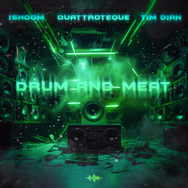 Quattroteque, Tim Dian, ishoom - Drum and Meat