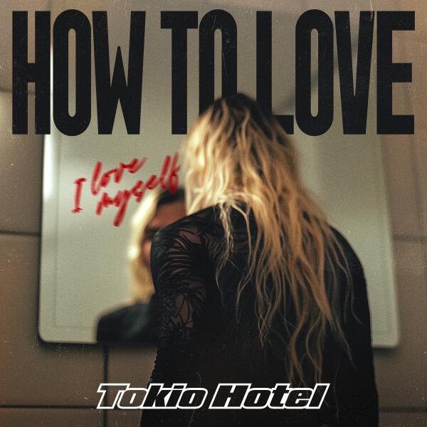 Tokio Hotel - How To Love