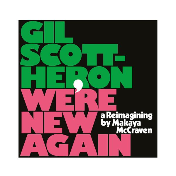 Gil Scott-Heron, Makaya McCraven - Certain Bad Things