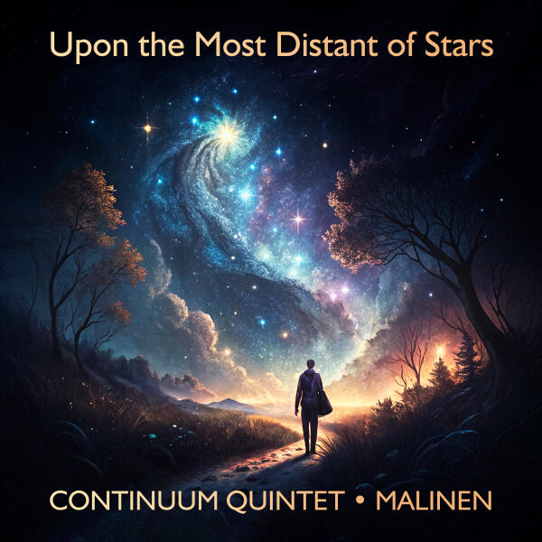 Continuum Quintet, Malinen - Upon the Most Distant of Stars