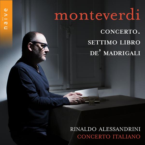 Rinaldo Alessandrini, Concerto Italiano, Valerio Contaldo, Raffaele Giordani - Settimo libro de' madrigali: "Interrotte speranze, eterna fede"