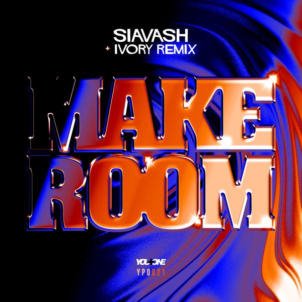 SIAVASH - Make Room (Ivory (IT) Remix)