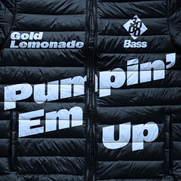 Gold Lemonade, 3000 Bass - Pumpin' Em Up