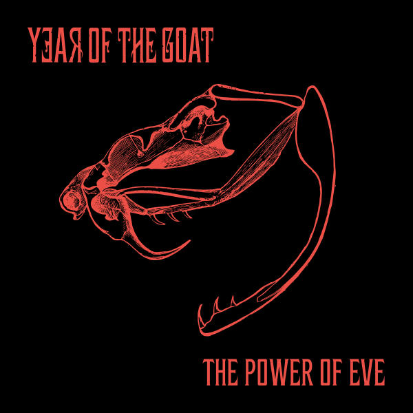Year Of The Goat - The Power of Eve