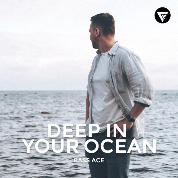 Bass Ace - Deep In Your Ocean