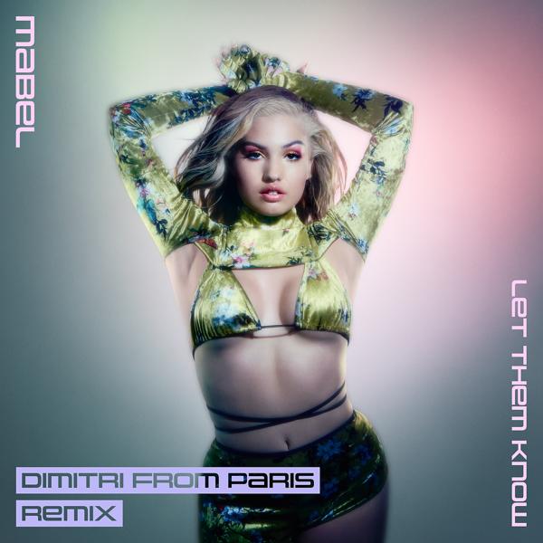 Mabel, Dimitri from Paris - Let Them Know (Dimitri From Paris Remix)