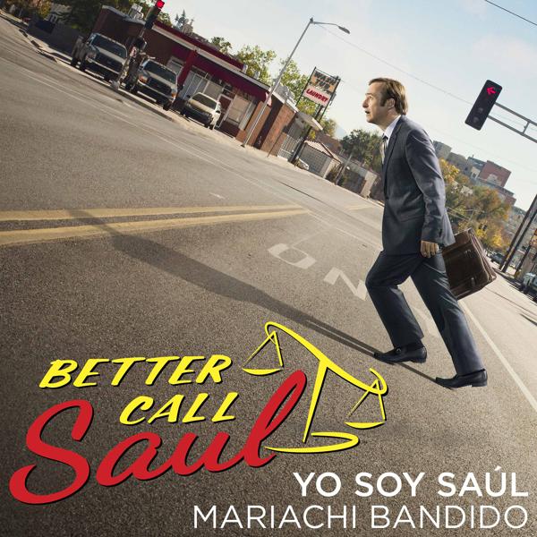 Mariachi Bandido - Yo Soy Saúl (From the "Better Call Saul" Season Two Teaser)