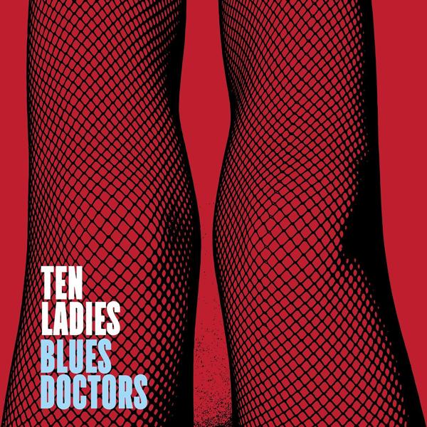 Blues Doctors - Ten Ladies