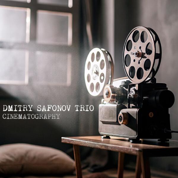 Dmitry Safonov Trio - Cinematography