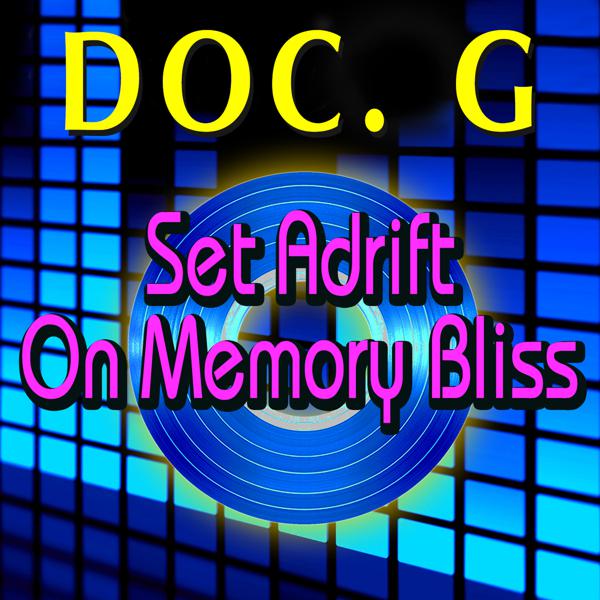 Doc. G - Set Adrift on Memory Bliss
