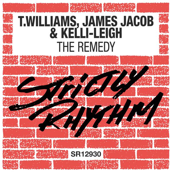 T. Williams, James Jacob, Kelli-Leigh - The Remedy (Radio Edit)