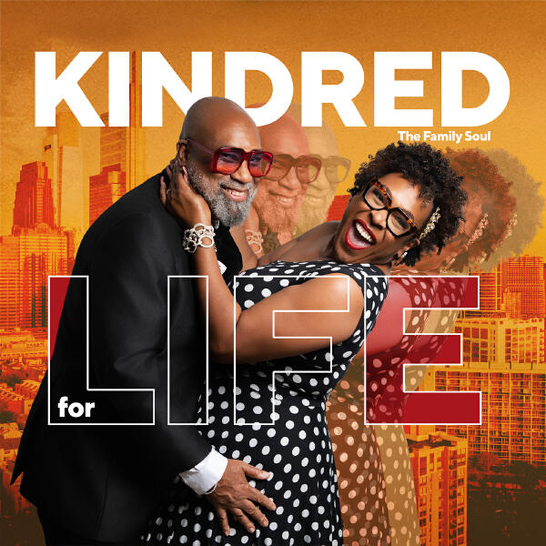 Kindred the Family Soul - For Life