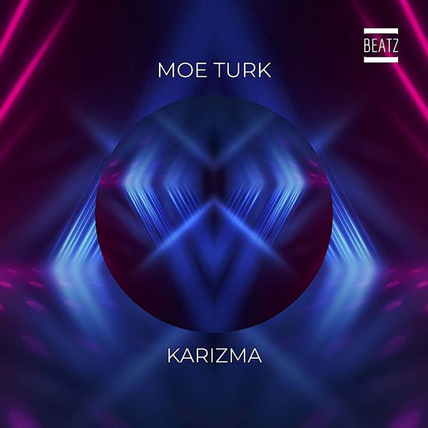 Moe Turk - Karizma