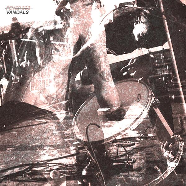 FEVER 333 - VANDALS