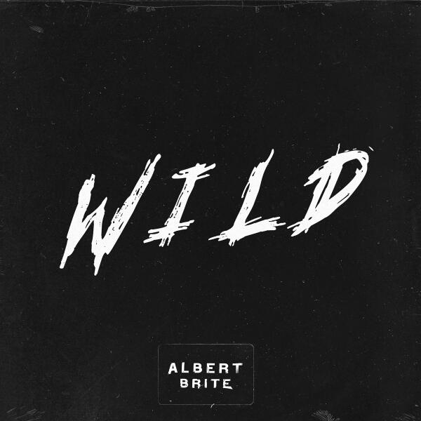 Albert Brite - Wild (Sped Up)