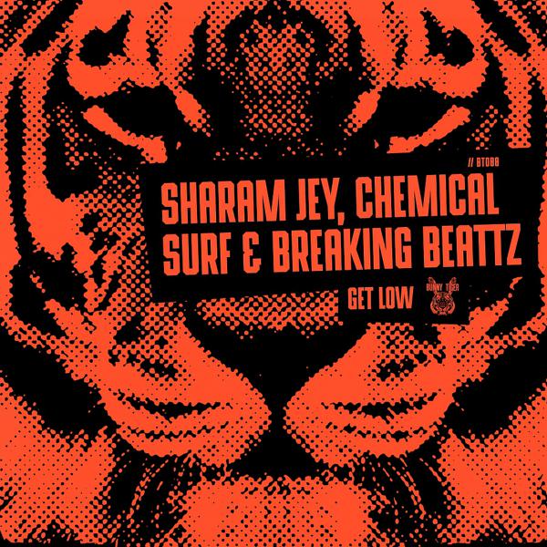 Sharam Jey, Chemical Surf, Breaking Beattz - Get Low (Radio Edit)