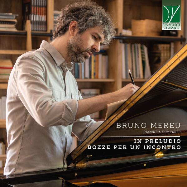 Bruno Mereu - Bruno Mereu: In Preludio & Bozze per un incontro