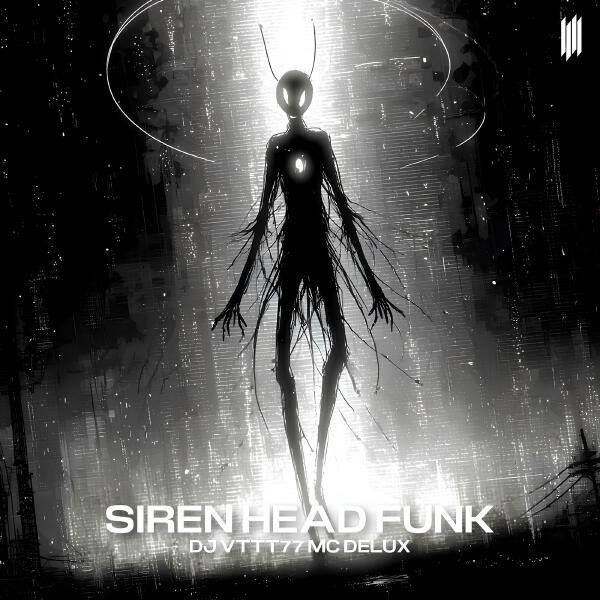 DJ VTTT77, Mc Delux, DJ VYZ - SIREN HEAD FUNK (Super Slowed)