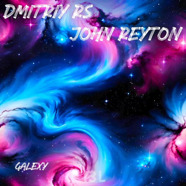 Dmitriy Rs, John Reyton - Galexy