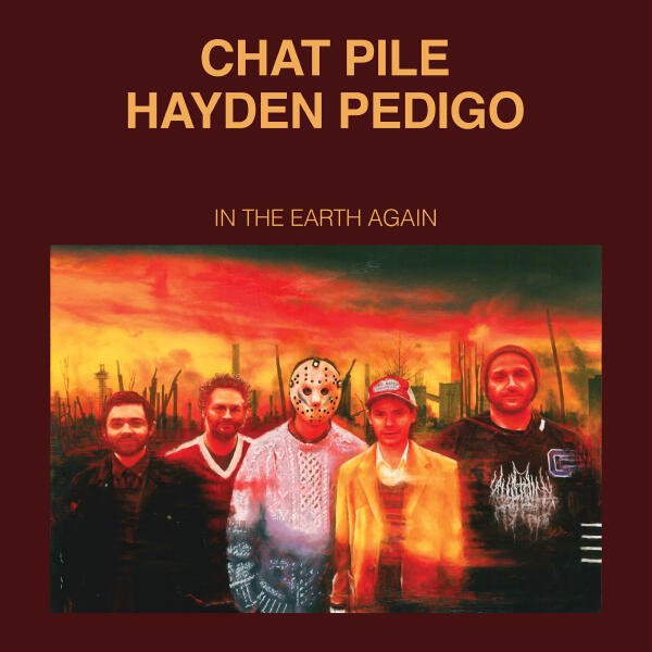 Hayden Pedigo, Chat Pile - Radioactive Dreams
