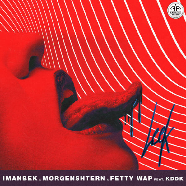 Imanbek, Fetty Wap, KDDK, MORGENSHTERN - Leck