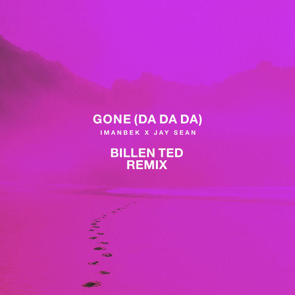 Imanbek, Jay Sean - Gone (Da Da Da) [Billen Ted Remix]
