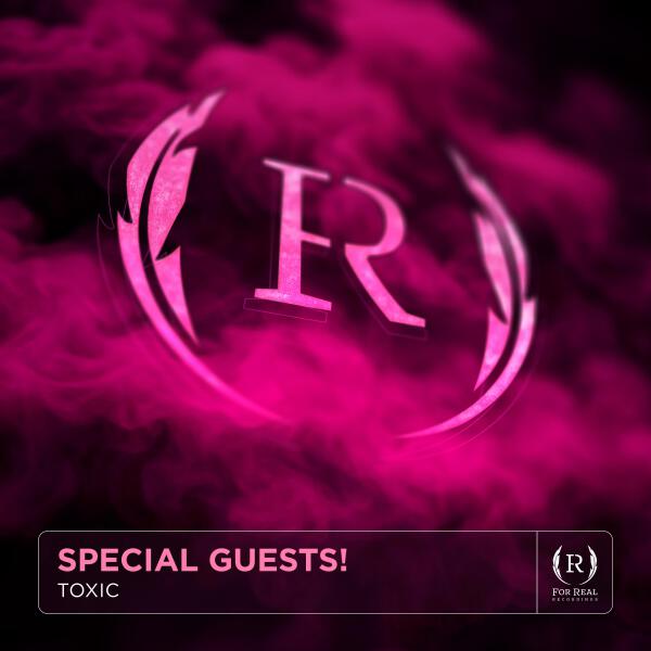 Special Guests! - Toxic