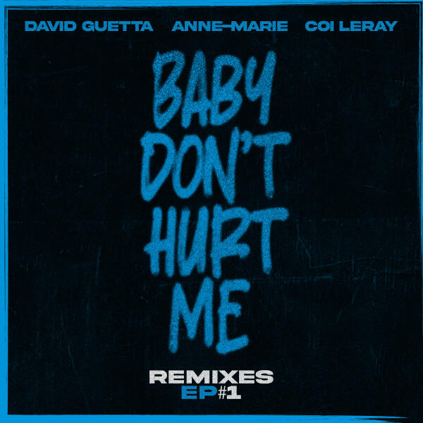David Guetta, Annemarie, Coi Leray - Baby Don't Hurt Me (feat. Coi Leray) [DJs From Mars Remix]