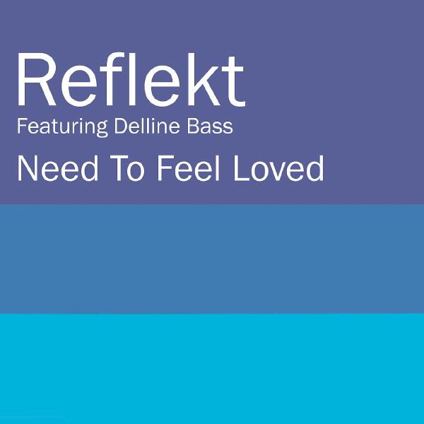 Reflekt, Delline Bass - Need To Feel Loved (eSQUIRE Remix)