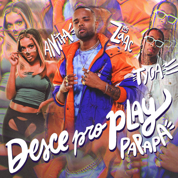 Zaac, Anitta, Tyga - Desce Pro Play (PA PA PA)